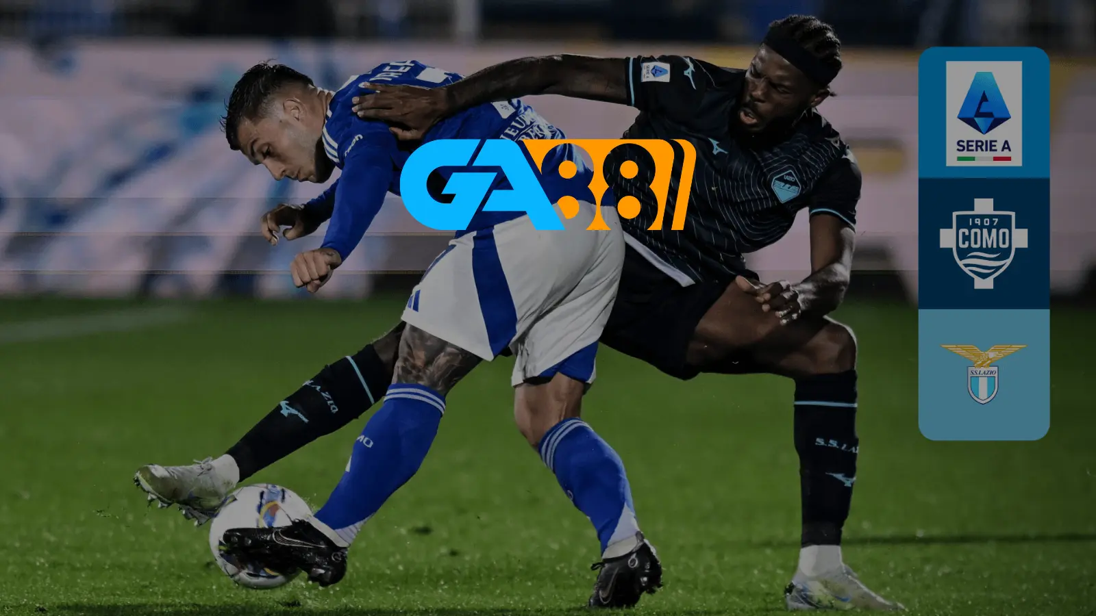 Soi kèo Lazio vs Como 02h45 ngày 11/01/2025 - Serie A GA88