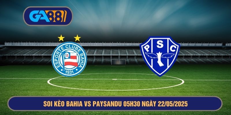 Soi kèo Copa de Brasil Bahia vs Paysandu 05h30 ngày 22/05/2025 GA88