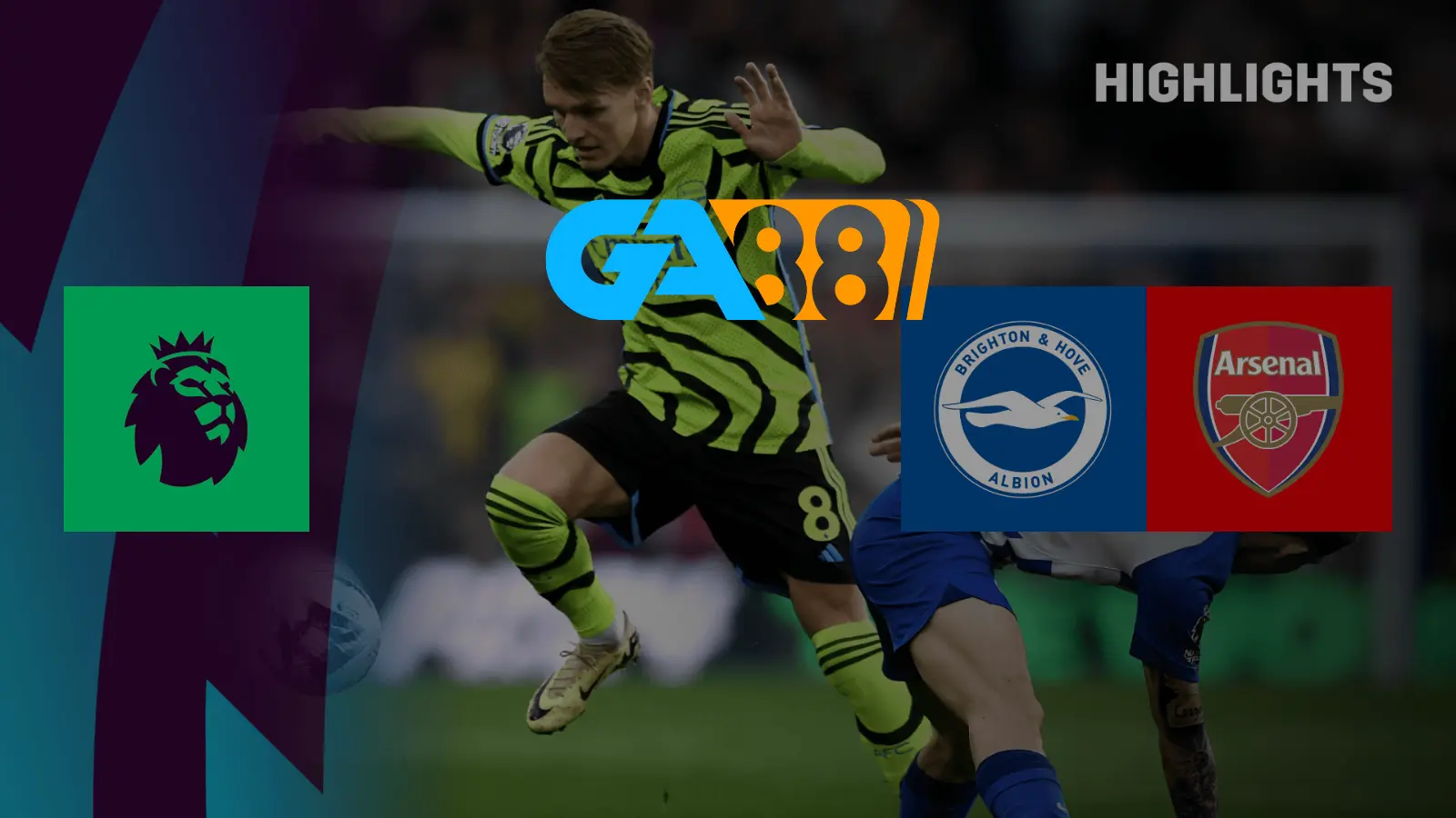 Soi kèo Brighton vs Arsenal 00h30 ngày 05/1/2025 - Ngoại Hạng Anh  GA88