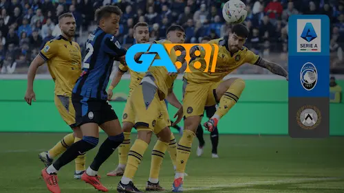 Soi kèo Udinese vs Atalanta 21h00 ngày 11/01/2025 - Serie A GA88