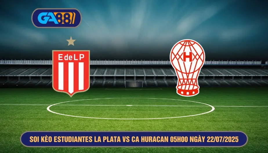 Soi kèo Estudiantes La Plata vs CA Huracan 05h00 ngày 22/07/2025 Giải VĐQG Argentina GA88