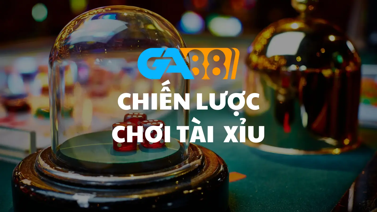 Chiến Lược Chơi Tài Xỉu Đỉnh Cao Tại GA88 – Cơ Hội Thắng Lớn Cho Người Chơi GA88