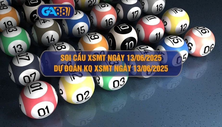 Soi cầu XSMT ngày 13/06/2025 - Dự đoán KQ XSMT 13/06/2025 GA88